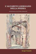 L'alfabeto Lodigiano Della Poesia af Sergio Fumich