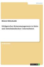 Erfolgreiches Krisenmanagement in klein- und mittelstandischen Unternehmen af Melanie Rüthenbudde