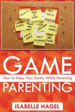 Game of Parenting af Isabelle Hagel