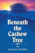 Beneath the Cashew Tree af Lindaura Dasilva