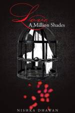 Love- A Million Shades af Nishka Dhawan
