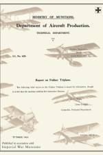 REPORT ON FOKKER TRIPLANE, March 1918Reports on German Aircraft 7