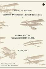 REPORTS ON THE FRIEDRICHSHAFEN BOMBER, March 1918Reports on German Aircraft 8