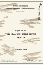 REPORT ON THE PFALZ TYPE D.XII SINGLE-SEATER FIGHTER, October 1918Reports on German Aircraft 18