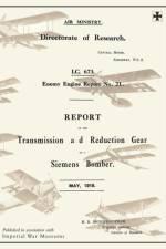 REPORT ON THE TRANSMISSION AND REDUCTION GEAR OF A SIEMENS BOMBER, May 1919Reports on German Aircraft 21