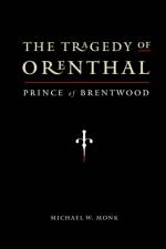 Tragedy of Orenthal, Prince of Brentwood