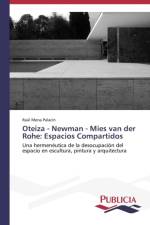 Oteiza - Newman - Mies van der Rohe af Mena Palacin Raul