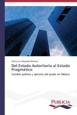 Del Estado Autoritario al Estado Pragmatico af Alejandre Ramirez Gloria Luz