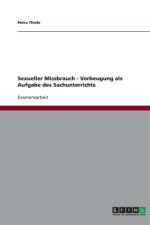 Sexueller Missbrauch. Vorbeugung ALS Aufgabe Des Sachunterrichts af Petra Thiele