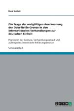 Frage Der Endgultigen Anerkennung Der Oder-Neie-Grenze in Den Internationalen Verhandlungen Zur Deutschen Einheit af René Schlott