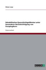 Paraplegiker. Rehabilitation Querschnittgelahmter af Manja Lange