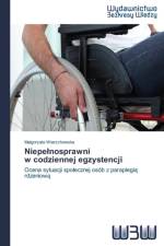 Niepe Nosprawni W Codziennej Egzystencji af Wierzchowska Ma Gorzata