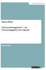 Emotionsmanagement - Ein Forschungsgebiet Der Zukunft af Etienne Pflücke