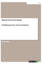 Verfahrensrecht und Geschichte af Mauricio Ferrao Pereira Borges