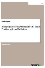Richard J. Arnesons 'paternalism' und seine Position zu Grundfreiheiten af Malte Koppe