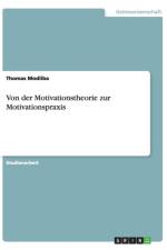Von der Motivationstheorie zur Motivationspraxis af Thomas Modliba