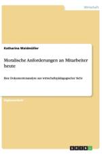 Moralische Anforderungen an Mitarbeiter heute af Katharina Waldmuller