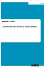 Comunicazione sonora e musicoterapia af Alessandra Padula