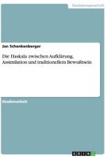 Die Haskala zwischen Aufklarung, Assimilation und traditionellem Bewusstsein af Jan Schenkenberger