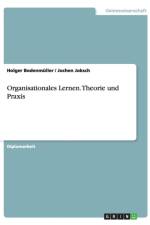 Organisationales Lernen. Theorie und Praxis af Holger Bodenmuller