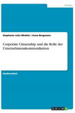 Corporate Citizenship und die Rolle der Unternehmenskommunikation af Anna Bergmann