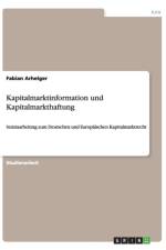 Kapitalmarktinformation und Kapitalmarkthaftung af Fabian Arhelger
