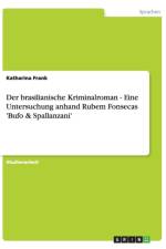 Der brasilianische Kriminalroman - Eine Untersuchung anhand Rubem Fonsecas 'Bufo & Spallanzani' af Katharina Frank
