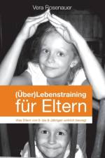 (UEber)Lebenstraining fur Eltern af Vera Rosenauer