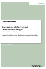 Koedukation als Antwort auf Geschlechtsstereotype? af Katharina Hofmann
