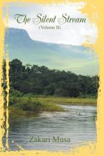 Silent Stream (Volume II) af Zakari Musa
