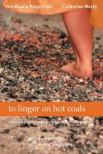 to linger on hot coals af Catherine Bayly