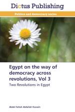 Egypt on the Way of Democracy Across Revolutions, Vol 3 af Hussein Abdel Fattah Abdallah