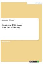 Einsatz von Wikis in der Erwachsenenbildung af Alexander Wimmer