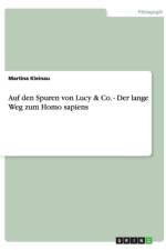 Auf den Spuren von Lucy & Co. - Der lange Weg zum Homo sapiens af Martina Kleinau