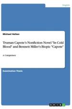 Truman Capote's Nonfiction Novel In Cold Blood and Bennett Miller's Biopic Capote af Michael Helten