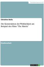 Die Konstruktion Der Wirklichkeit Am Beispiel Des Films 