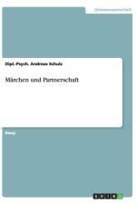 Marchen Und Partnerschaft af Dipl -Psych Andreas Schulz