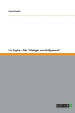 Liz Taylor - Die Koenigin von Hollywood af Ernst Probst