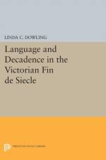 Language and Decadence in the Victorian Fin de Siecle