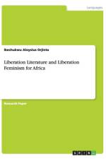 Liberation Literature and Liberation Feminism for Africa af Ikechukwu Aloysius Orjinta