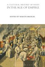 A Cultural History of Food in the Age of Empire
