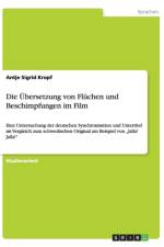 Die UEbersetzung von Fluchen und Beschimpfungen im Film af Antje Sigrid Kropf