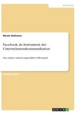 Facebook als Instrument der Unternehmenskommunikation af Nicole Hofmann