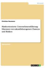 Marktorientierte Unternehmensfuhrung af Christian Neumann