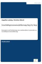 Geschaftsprozessmodellierung Step by Step af Angelika Ludwig