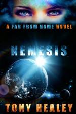 Nemesis: A Far From Home Novel (Far From Home 14) af Tony Healey
