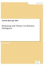 Bedeutung und Nutzen von Business Intelligence af Geb Rahn Annette Weil