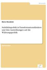 Stabilitatspolitik in Transformationslandern und ihre Auswirkungen auf die Wahrungspolitik af Mario Wandsleb