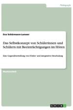 Das Selbstkonzept von Schulerinnen und Schulern mit Beeintrachtigungen im Hoeren af Eva Schurmann-Lanwer