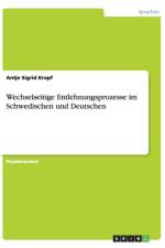 Wechselseitige Entlehnungsprozesse im Schwedischen und Deutschen af Antje Sigrid Kropf